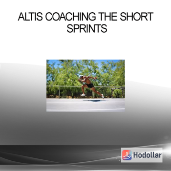 ALTIS Coaching the Short Sprints