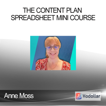 Anne Moss - The Content Plan Spreadsheet Mini Course