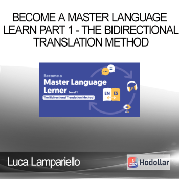 Luca Lampariello - Become a Master Language Learn Part 1 - The Bidirectional Translation Method