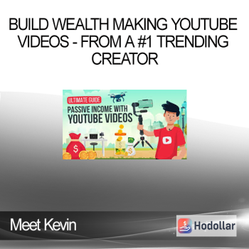 Meet Kevin - Build Wealth Making Youtube Videos - from a #1 Trending Creator