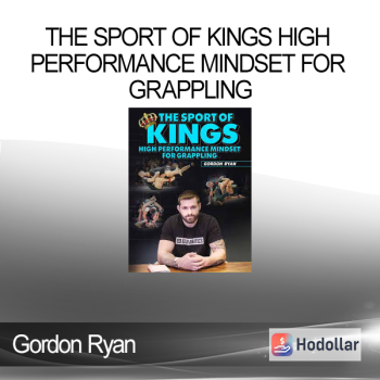 Gordon Ryan - The Sport of Kings High Performance Mindset For Grappling