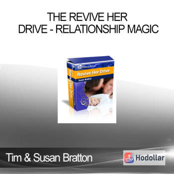 Tim & Susan Bratton - The Revive Her Drive - Relationship Magic