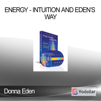 Donna Eden - Energy - Intuition and Eden’s Way