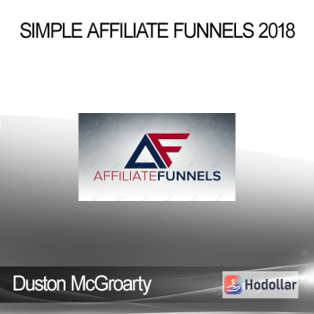 Duston McGroarty - Simple Affiliate Funnels 2018