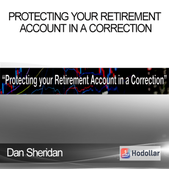 Dan Sheridan - Protecting your Retirement Account in a Correction