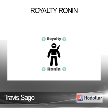 Travis Sago - Royalty Ronin