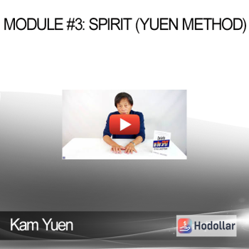 Kam Yuen - Module #3: Spirit (Yuen Method)