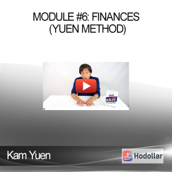 Kam Yuen - Module #6: Finances (Yuen Method)