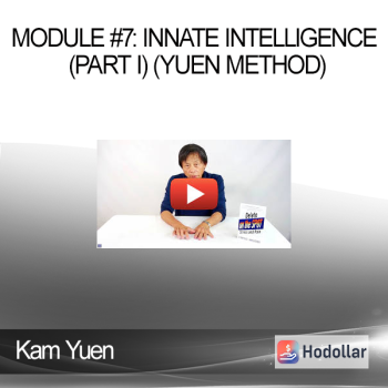Kam Yuen - Module #7: Innate Intelligence (part I) (Yuen Method)