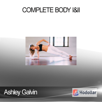 Ashley Galvin - Complete Body I&II