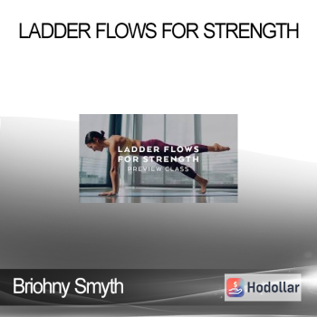 Briohny Smyth - Ladder Flows For Strength