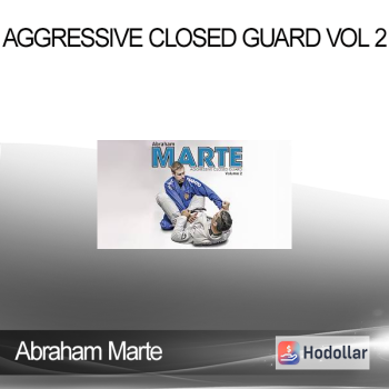 Abraham Marte - Aggressive Closed Guard Vol 2