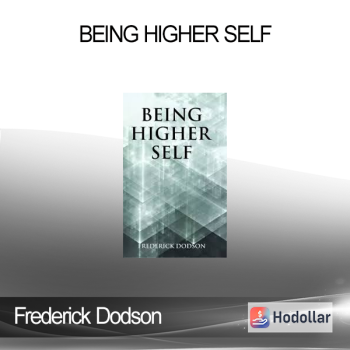 Frederick Dodson - Being Higher Self