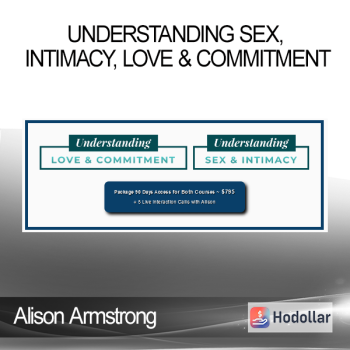 Alison Armstrong - Understanding Sex, Intimacy, Love & Commitment