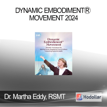 Dr. Martha Eddy, RSMT - Dynamic EmbodimentⓇ Movement 2024