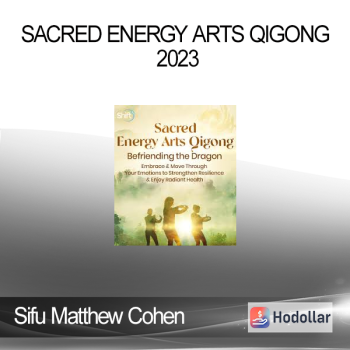 Sifu Matthew Cohen - Sacred Energy Arts Qigong 2023
