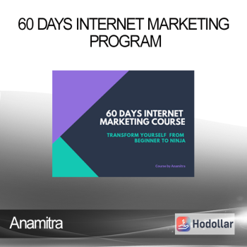 Anamitra - 60 Days Internet Marketing Program