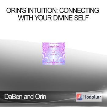 Sanaya and Orin - Orin's Intuition: Connecting with Your Divine Self