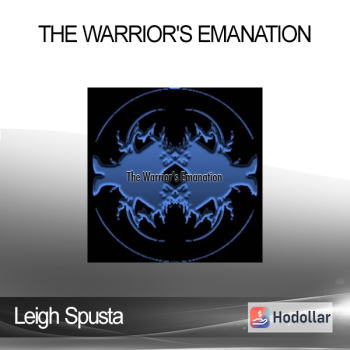 Leigh Spusta - The Warrior's Emanation
